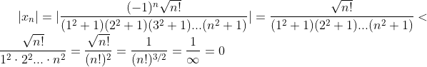 |x_n|=|\frac{(-1)^n\sqrt{n!}}{(1^2+1)(2^2+1)(3^2+1)...(n^2+1)}|=\frac{\sqrt{n!}}{(1^2+1)(2^2+1)...(n^2+1)}<\frac{\sqrt{n!}}{1^2\cdot2^2...\cdot n^2}=\frac{\sqrt{n!}}{(n!)^2}=\frac{1}{(n!)^{3/2}}=\frac1{\infty}=0